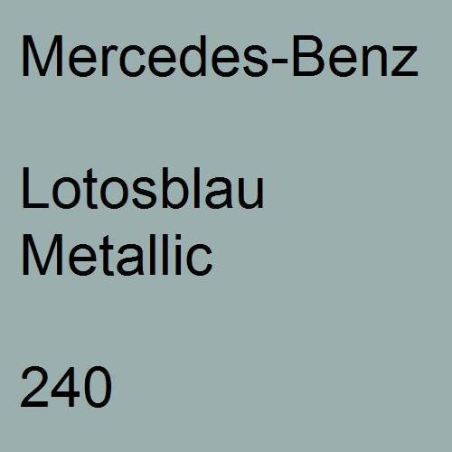 Mercedes-Benz, Lotosblau Metallic, 240.